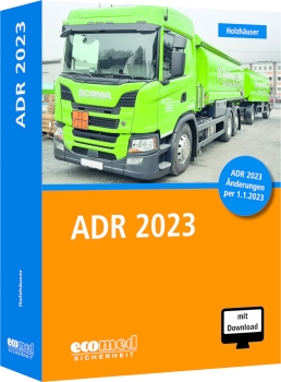 ADR 2023, Die Gefahrgutvorschriften für die Straße, die Gleisen & die Binnengewässer (GGVSEB)
